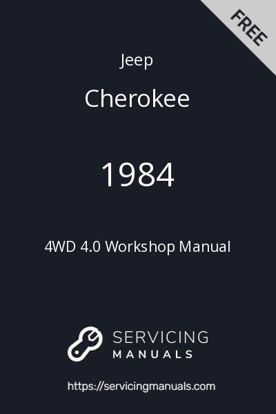 1984 Jeep Cherokee 4WD 4.0 Workshop Manual Image