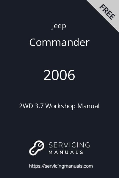 2006 Jeep Commander 2WD 3.7 Workshop Manual Image