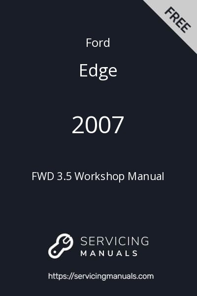 2007 Ford Edge FWD 3.5 Workshop Manual Image