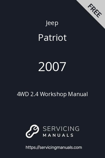 2007 Jeep Patriot 4WD 2.4 Workshop Manual PDF | ServicingManuals