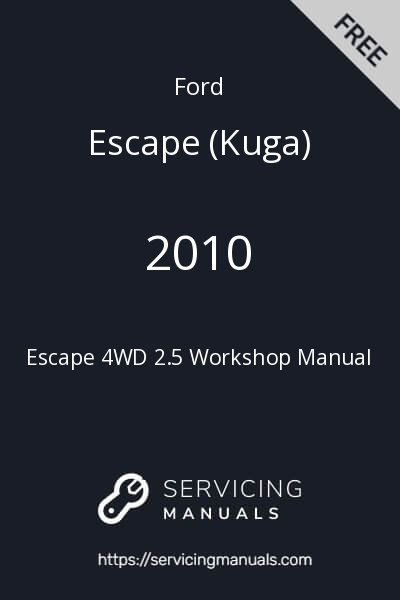 2010 Ford Escape 4WD 2.5 Workshop Manual Image